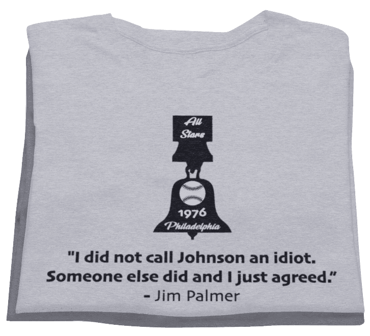 The superb Jim Palmer Idiot baseball Quote T-shirt from 1976 by Game Yarns