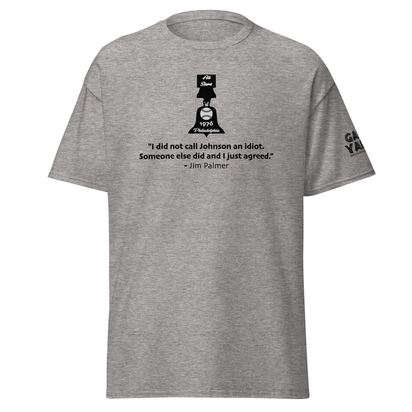 Jim Palmer Idiot Quote T-shirt - Game Yarns