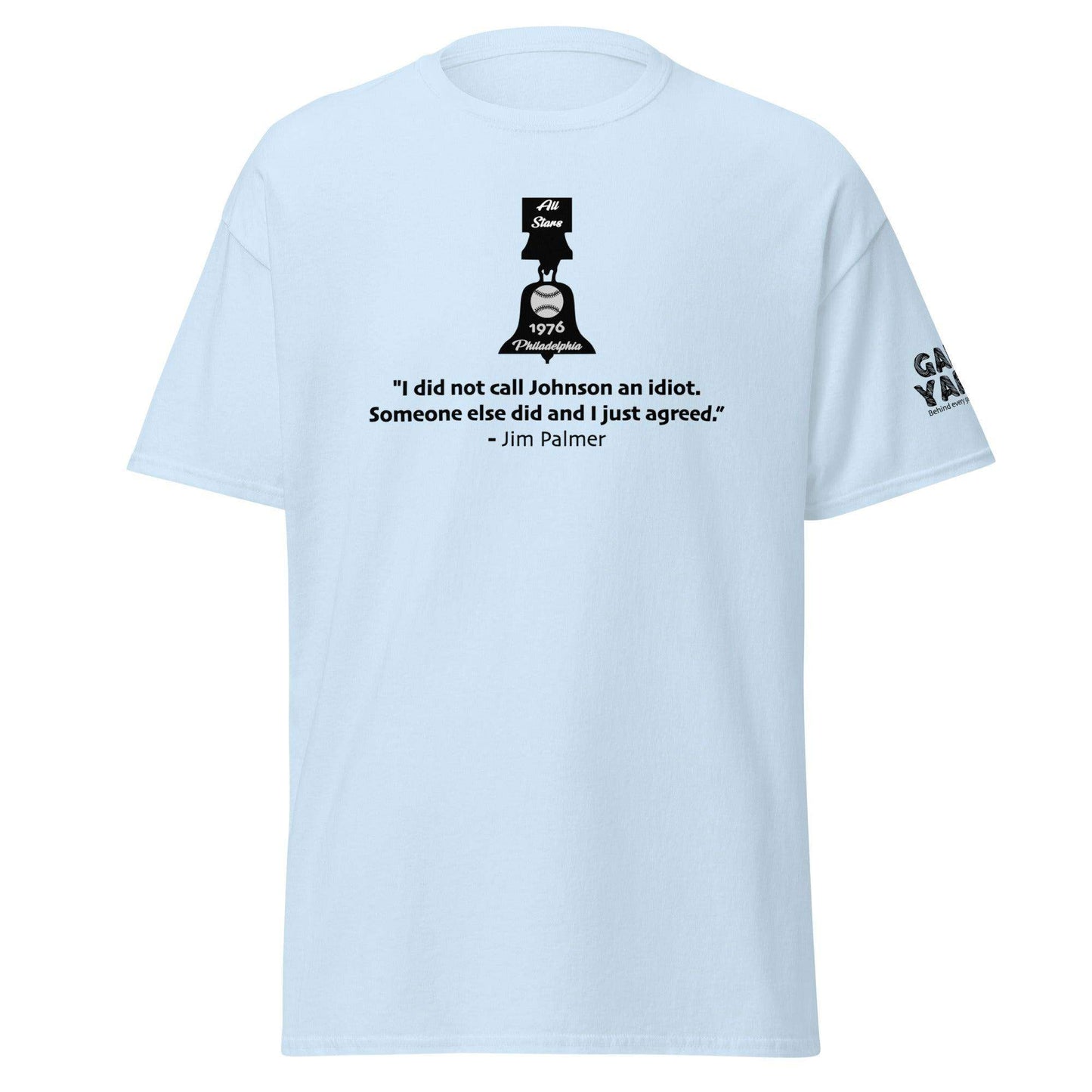 Jim Palmer Idiot Quote T-shirt - Game Yarns