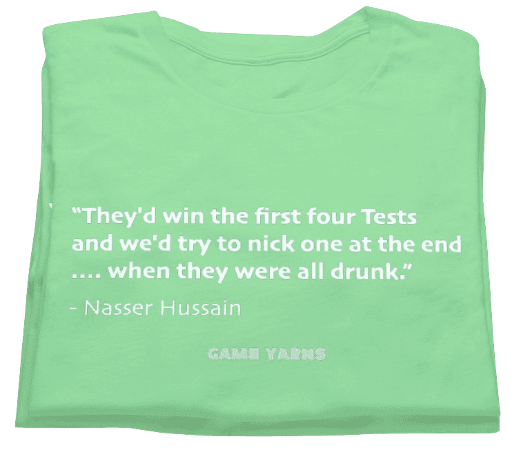Game Yarns Ashes Series with Nasser Hussain's famous quote