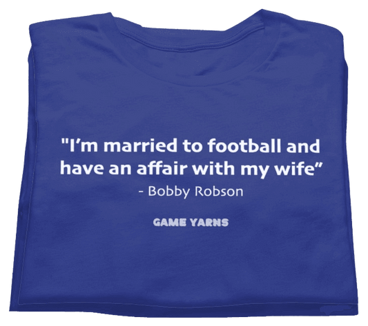 Sir Bobby Robson Love Affair with football - Game Yarns