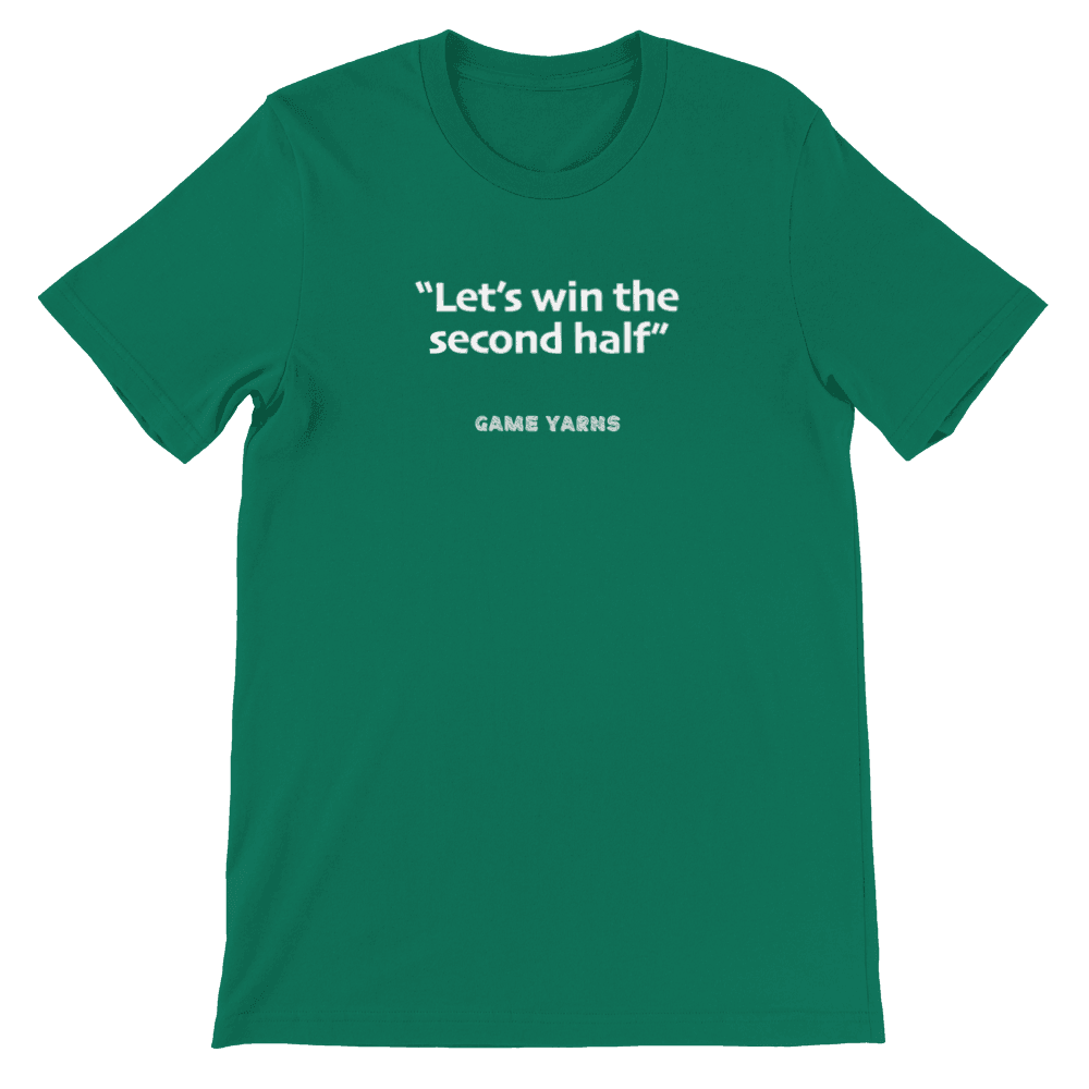 Game Yarns Sunday League Football Soccer t-shirt Let's win the second half