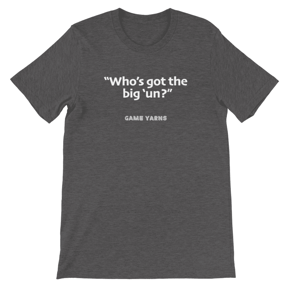 Game Yarns Sunday League Football Soccer t-shirt Who's got the big 'un