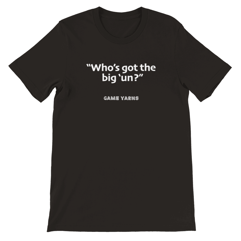 Game Yarns Sunday League Football Soccer t-shirt Who's got the big 'un