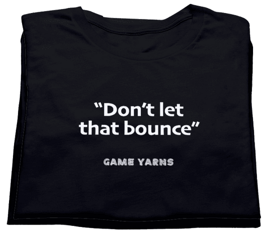 Sunday League Series Bounce Game Yarns T-shirt
