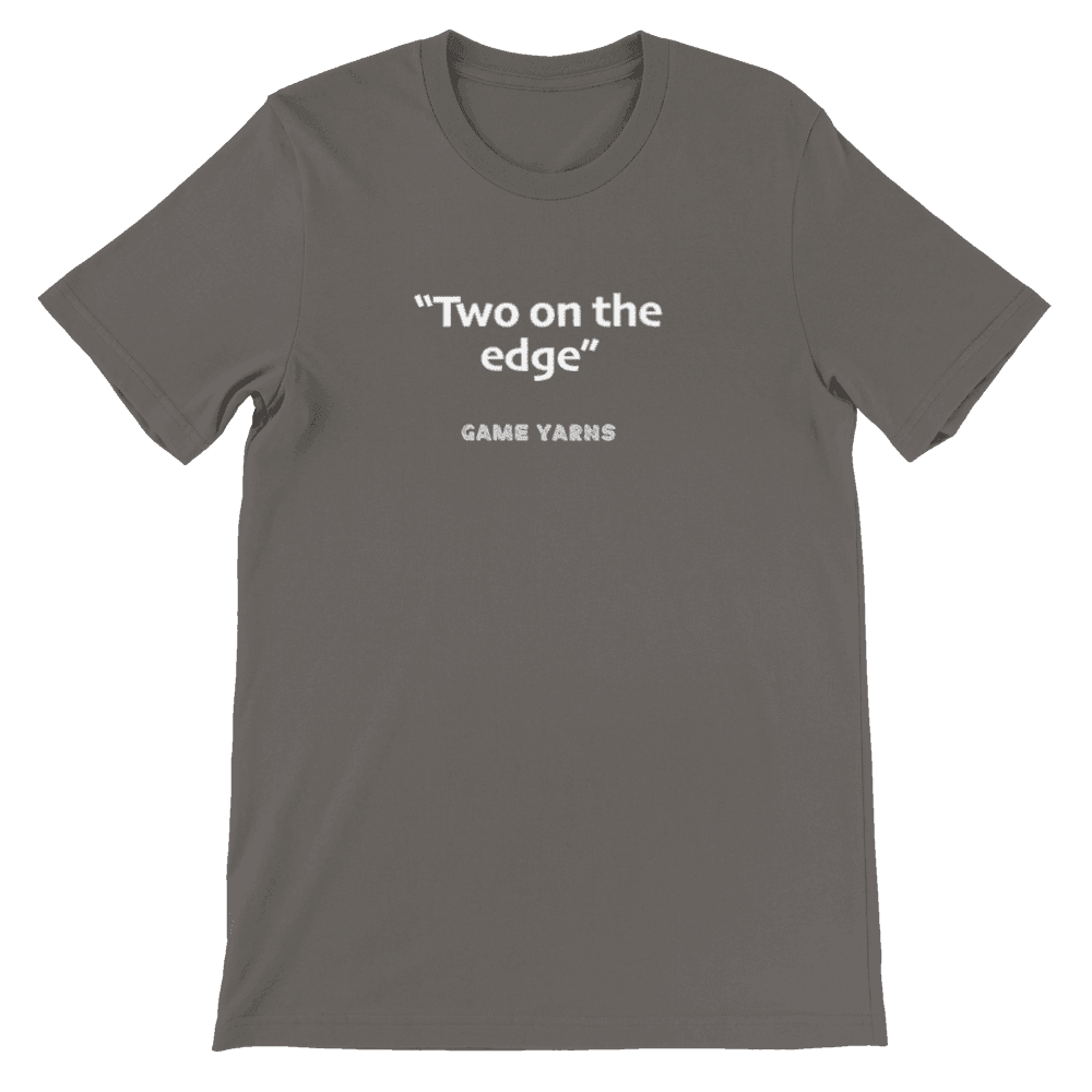 Game Yarns Sunday League Football Soccer t-shirt Two on the edge