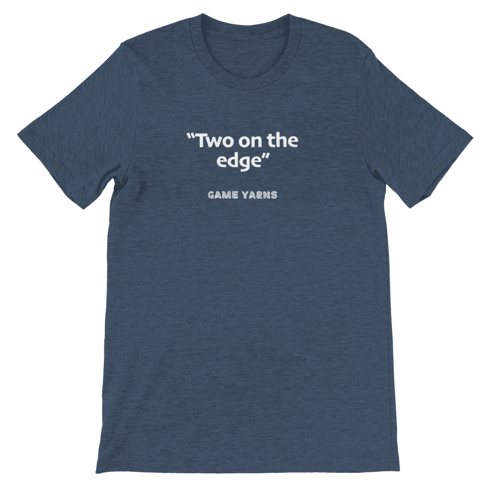 Game Yarns Sunday League Football Soccer t-shirt Two on the edge