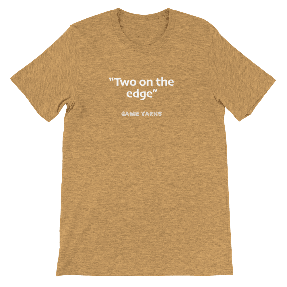 Game Yarns Sunday League Football Soccer t-shirt Two on the edge