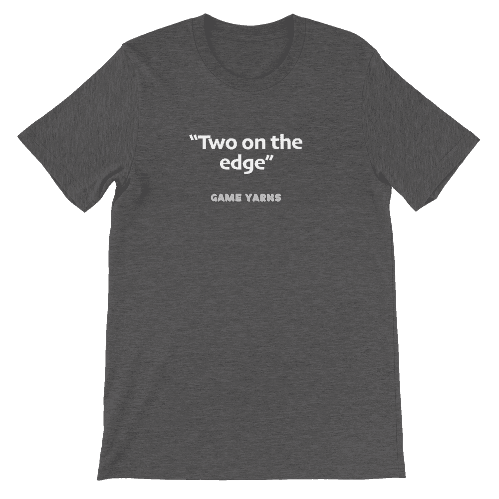 Game Yarns Sunday League Football Soccer t-shirt Two on the edge