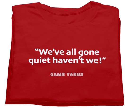 Sunday League Series All Gone Quiet Game Yarns T-shirt