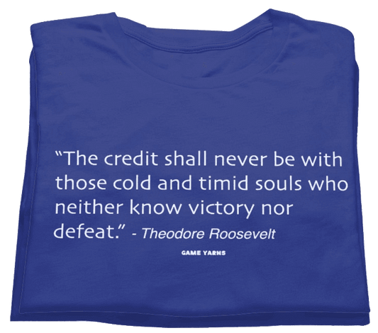 The Man in The Arena Game Yarns t-shirt