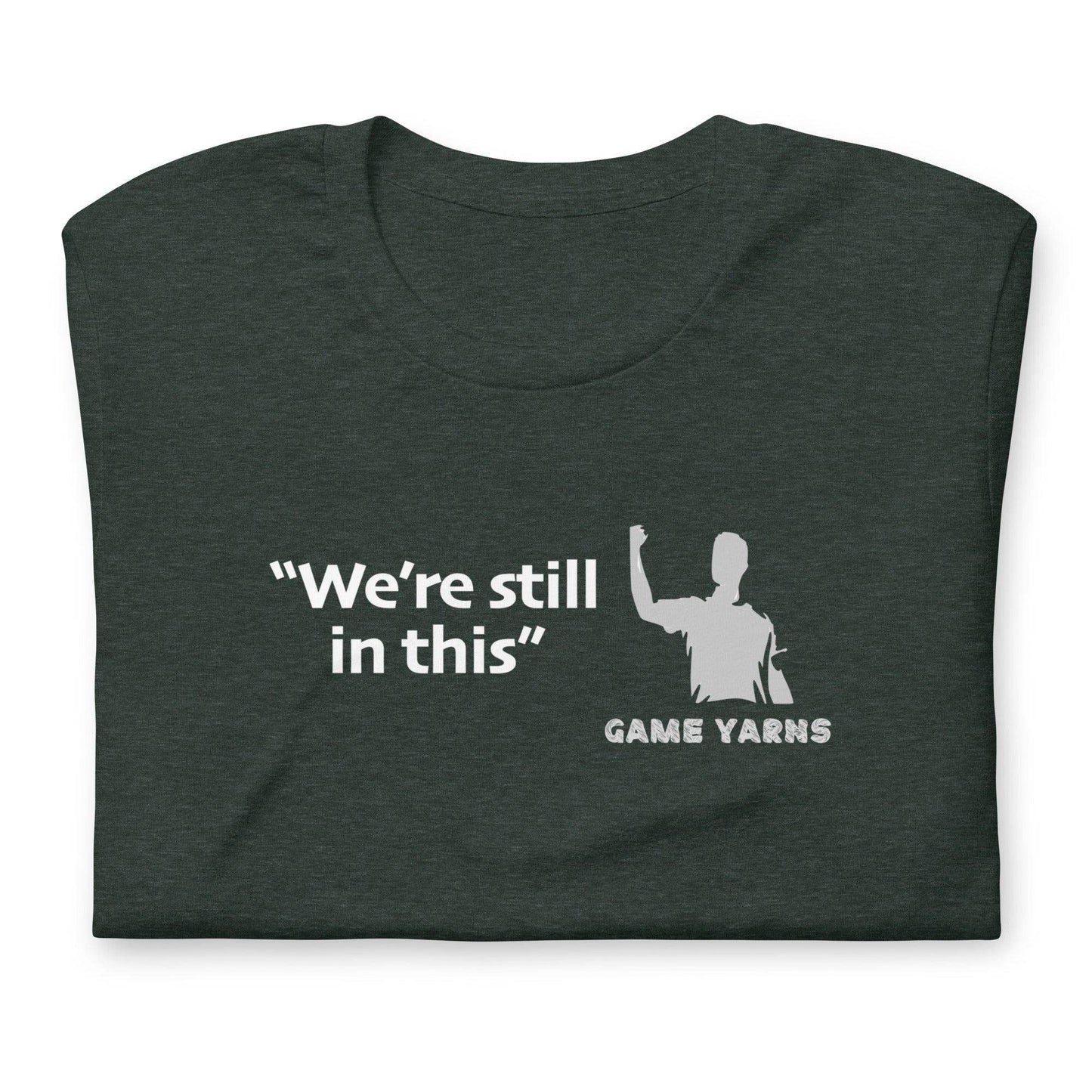 We're still in this - Game Yarns