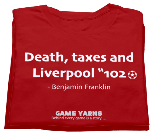 Death taxes and Liverpool Goal T-shirt - Game Yarns