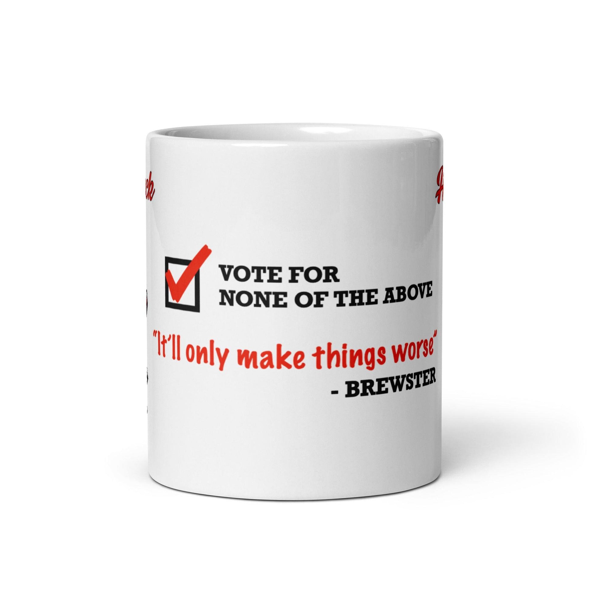 Brewster Vote None of the Above mug - Game Yarns