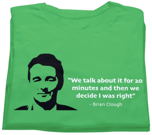 Brian Clough Always Right T-Shirt - Game Yarns