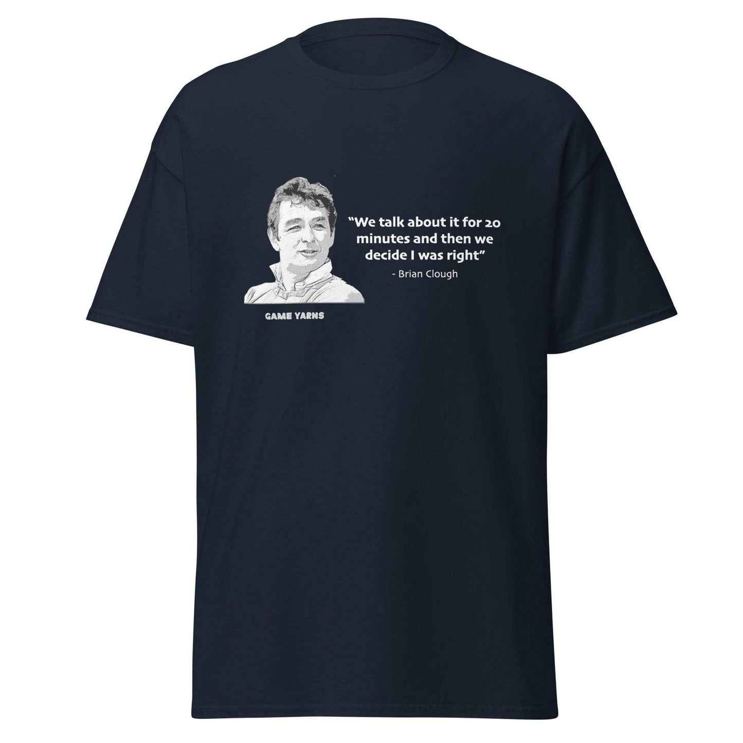 Brian Clough Always Right T-Shirt - Game Yarns