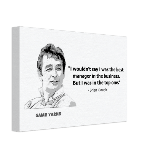 Brian Clough Top Manager Canvas - Game Yarns