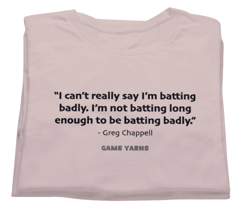 Cricket player Greg makes a fair point here about his batting with this funny quote
