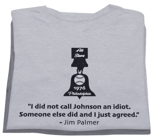 The superb Jim Palmer Idiot baseball Quote T-shirt from 1976 by Game Yarns