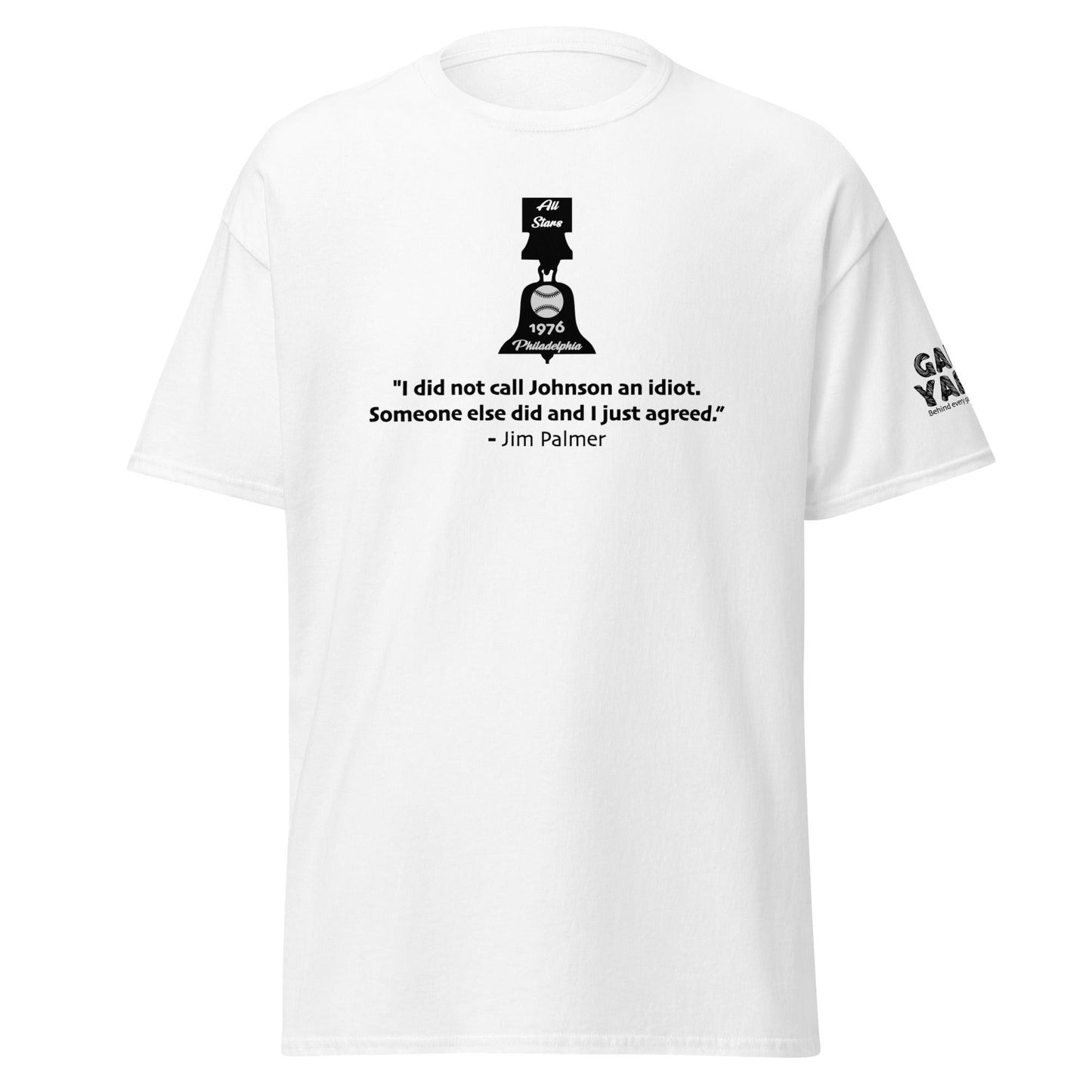Jim Palmer Idiot Quote T-shirt - Game Yarns