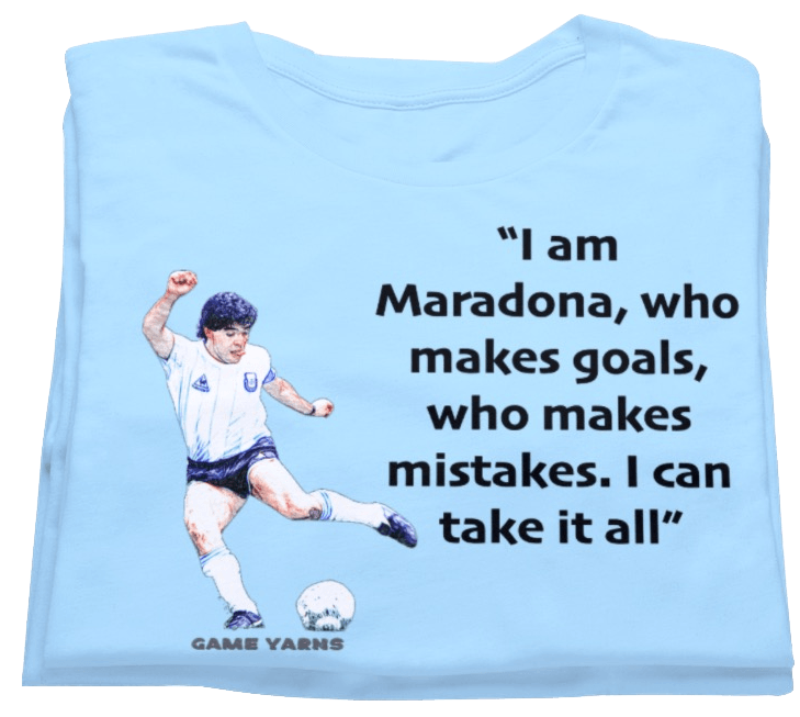 Diego Maradona did it all and accepted it all