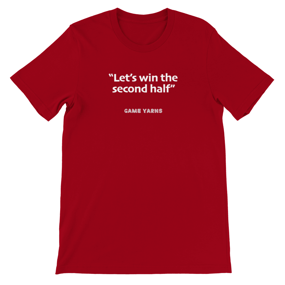 Game Yarns Sunday League Football Soccer t-shirt Let's win the second half