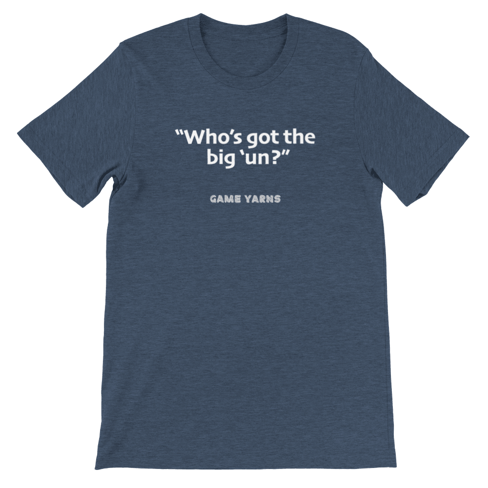 Game Yarns Sunday League Football Soccer t-shirt Who's got the big 'un