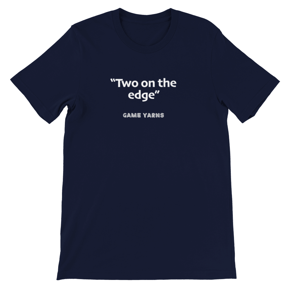 Game Yarns Sunday League Football Soccer t-shirt Two on the edge