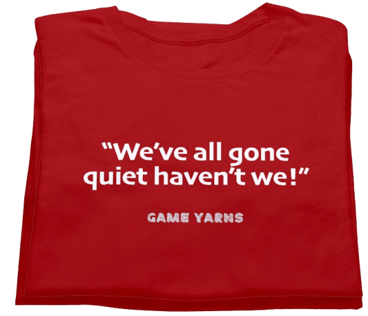 Sunday League Series All Gone Quiet Game Yarns T-shirt