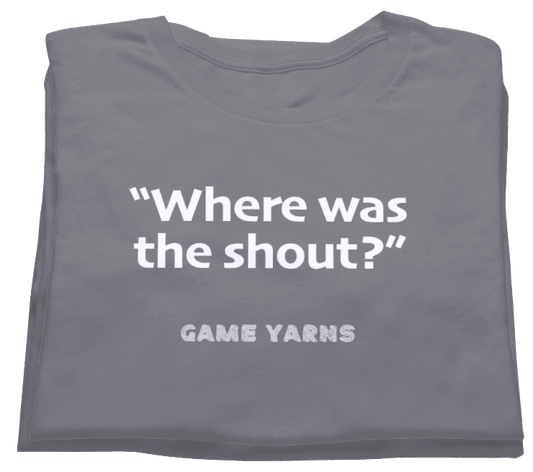 Sunday League Series Shout T-shirt Game Yarns