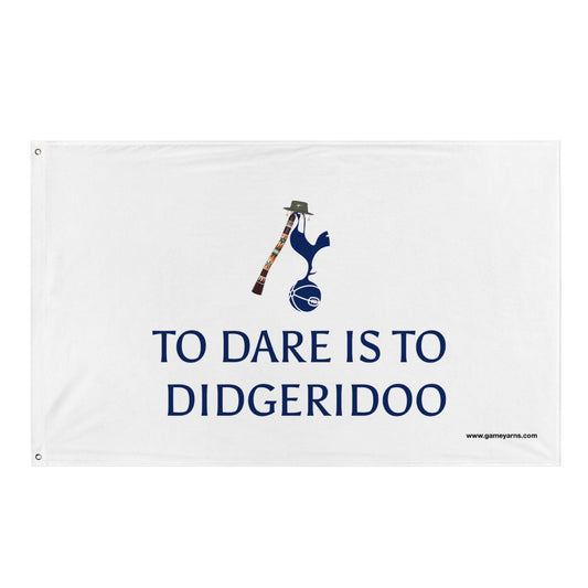 To Dare is To Didgeridoo Flag - Game Yarns
